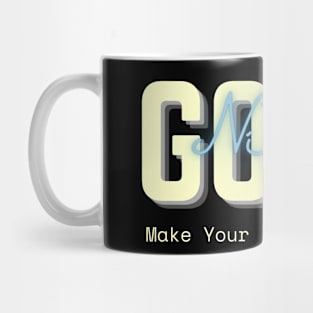 Make Your Dreams Reality Mug